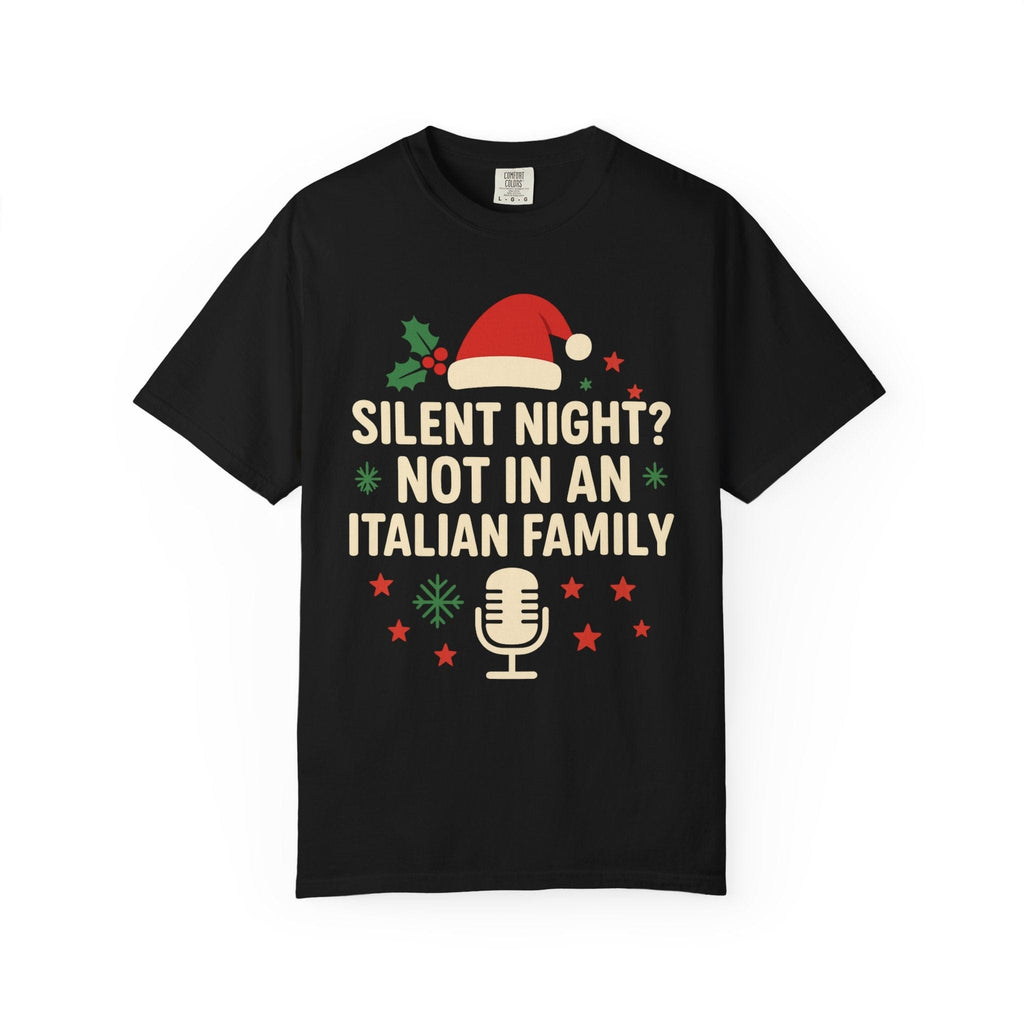 Silent Night Not in an Italian Family T-Shirt