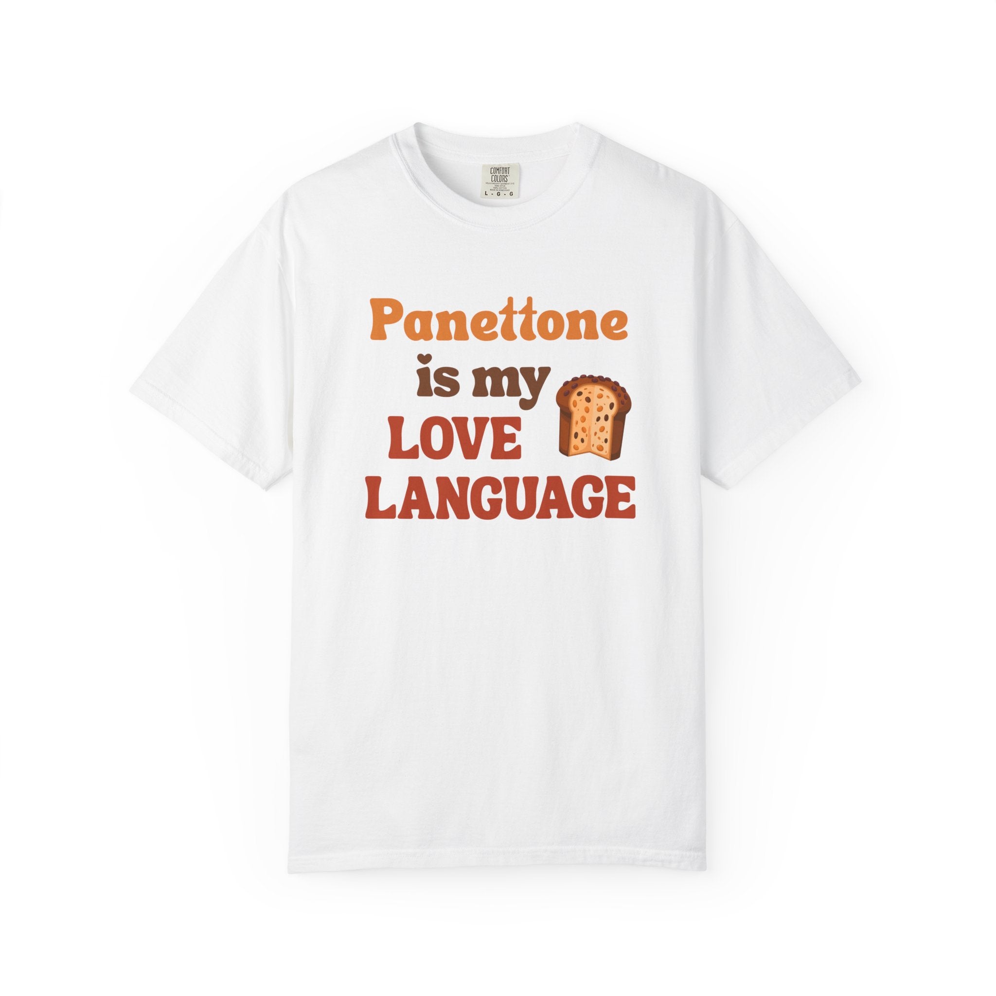 Panettone Is My Love Language T-Shirt