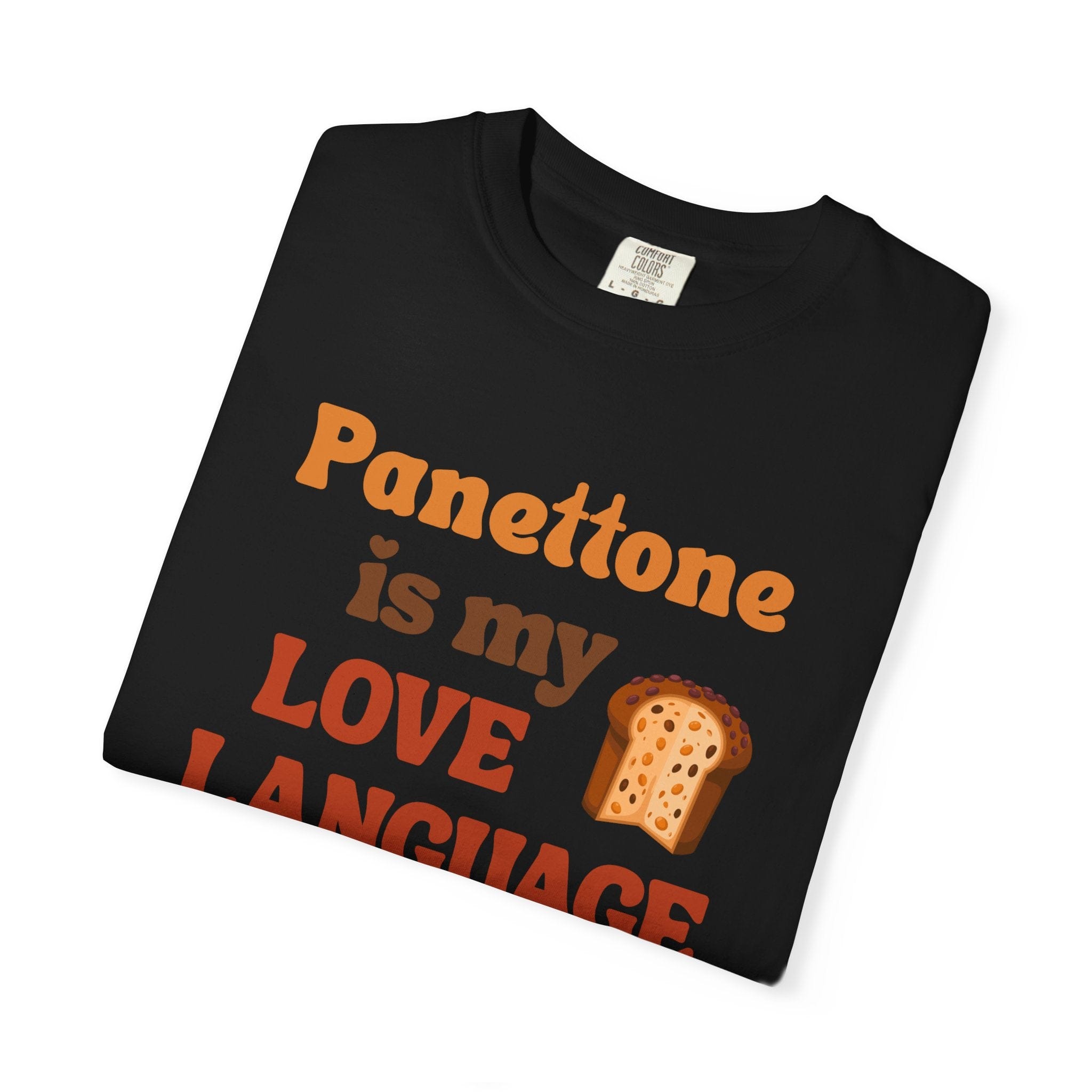 Panettone Is My Love Language T-Shirt
