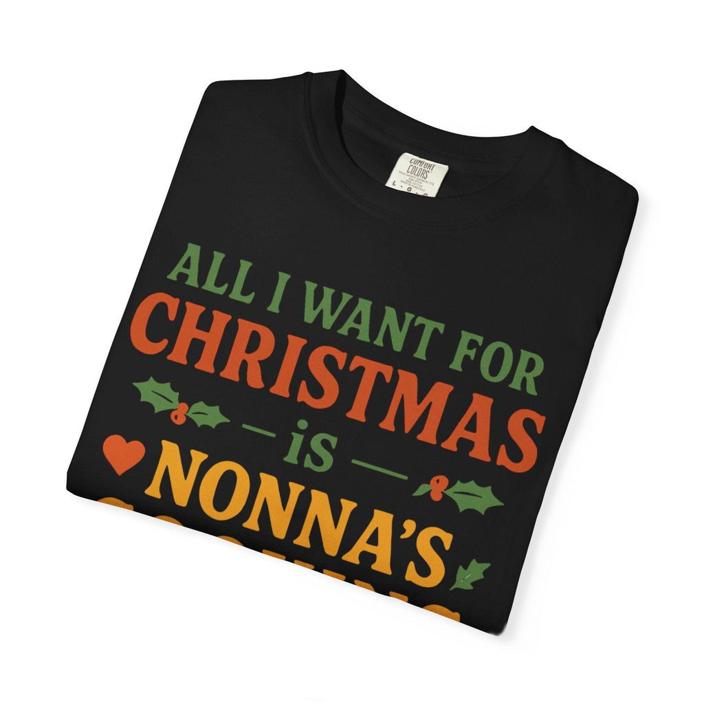 All I Want for Christmas Is Nonna's Cooking T-Shirt