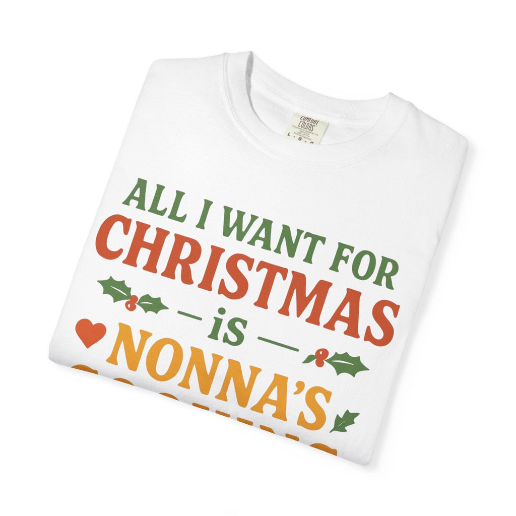 All I Want for Christmas Is Nonna's Cooking T-Shirt