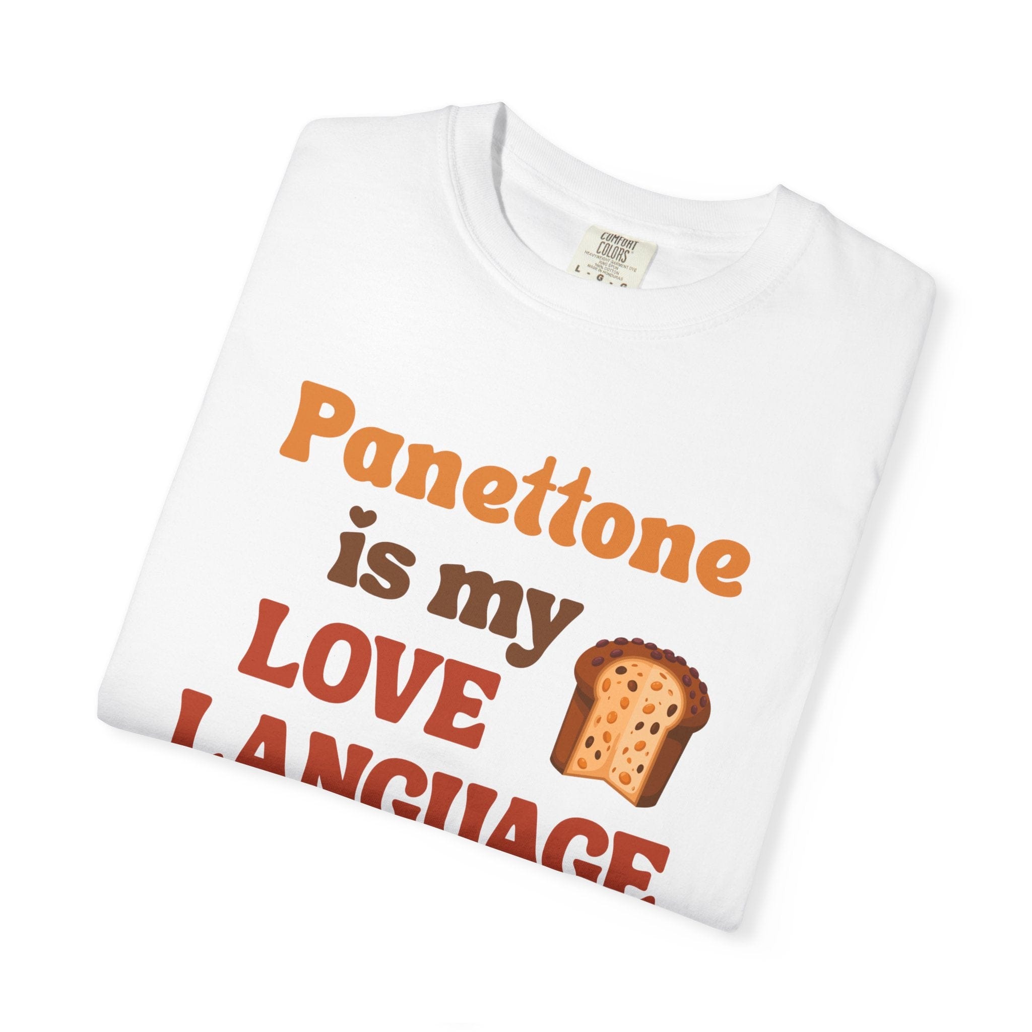 Panettone Is My Love Language T-Shirt
