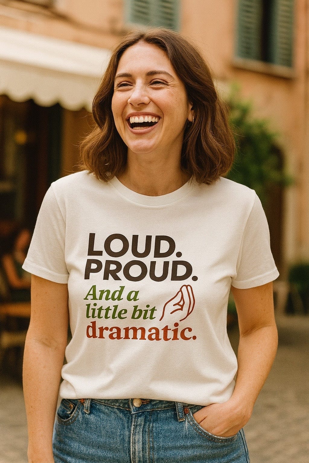 Loud Proud and a Little Bit Dramatic T-Shirt