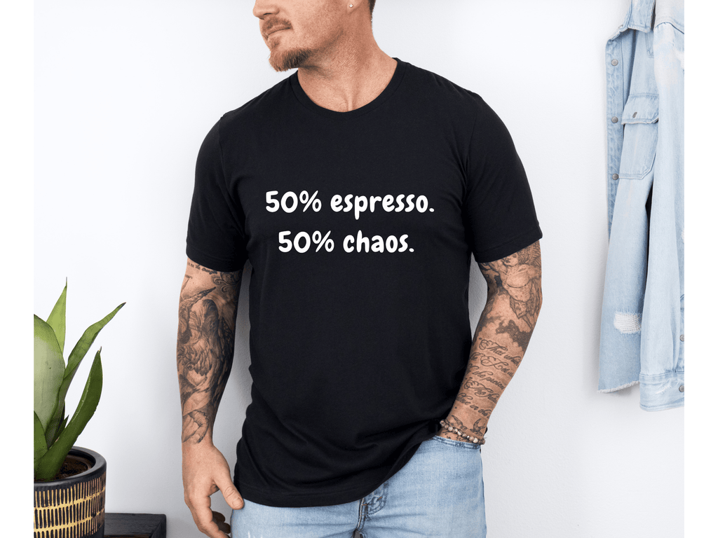 50% Espresso 50% Chaos T-Shirt