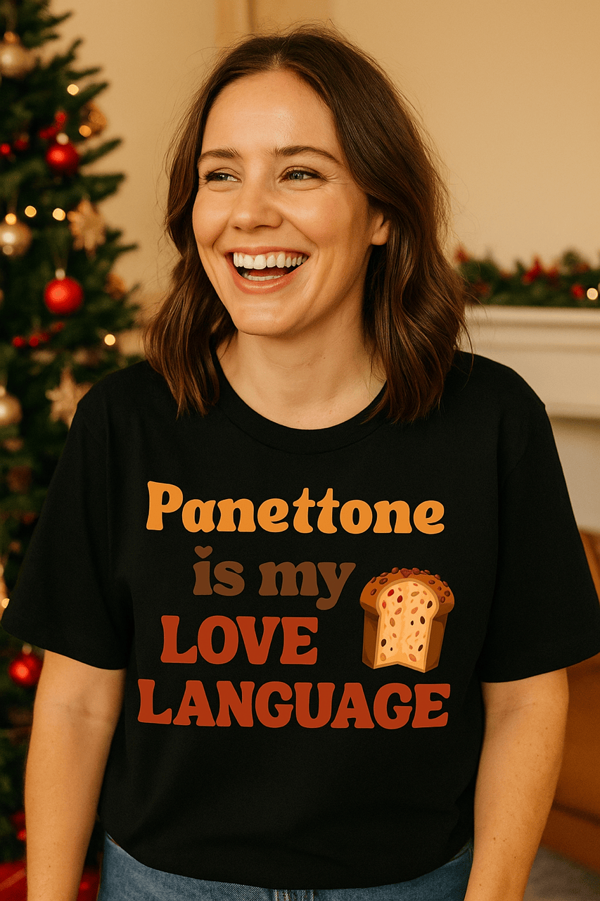 Panettone Is My Love Language T-Shirt